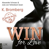 Win for Love - The Player, Teil 2 (Ungekürzt) - K. Bromberg - Hörbuch