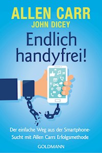 Endlich handyfrei! - John Dicey - E-Book