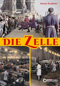 Die Zelle - Hasso Grabner - E-Book