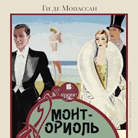 Монт-Ориоль - Ги де Мопассан - Hörbuch