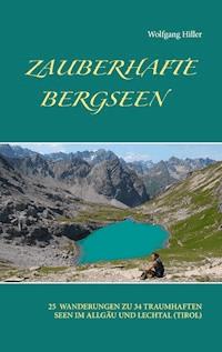 Zauberhafte Bergseen - Wolfgang Hiller - E-Book