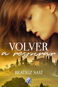 Volver a respirar - Beatriz Saiz - E-Book