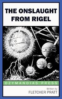 The Onslaught from Rigel - Fletcher Pratt - E-Book