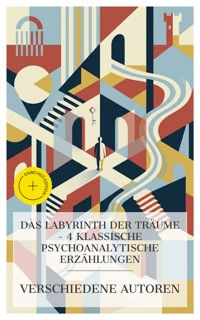 Das Labyrinth der Träume – 4 klassische psychoanalytische Erzählungen - Lewis Carroll - E-Book