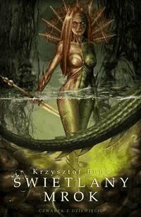 Świetlany mrok. Czwarta z dziewięciu - Krzysztof Bonk - E-Book