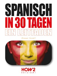 Spanisch in 30 tagen - Giovanni Sordelli - E-Book