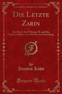 Die Letzte Zarin - Joachim Kühn - E-Book