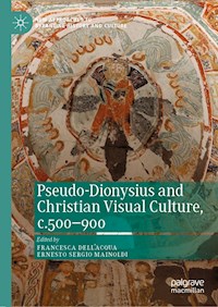 Pseudo-Dionysius and Christian Visual Culture, c.500–900 -  - E-Book