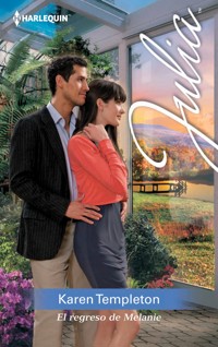 El regreso de Melanie - Karen Templeton - E-Book