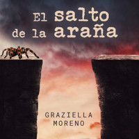 El salto de la araña - Graziella Moreno - Hörbuch