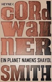 Ein Planet namens Shayol - Cordwainer Smith - E-Book