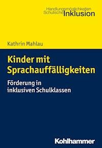 Kinder mit Sprachauffälligkeiten - Kathrin Mahlau - E-Book