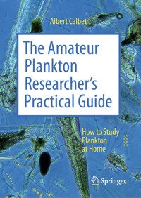 The Amateur Plankton Researcher's Practical Guide - Albert Calbet - E-Book