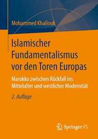 Islamischer Fundamentalismus vor den Toren Europas - Mohammed Khallouk - E-Book