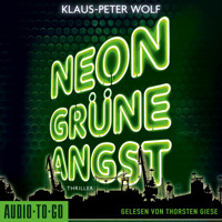 Neongrüne Angst (ungekürzt) - Klaus-Peter Wolf - Hörbuch