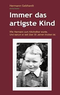 Immer das artigste Kind - Hermann Gebhardt - E-Book