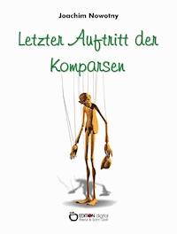Letzter Auftritt der Komparsen - Joachim Nowotny - E-Book
