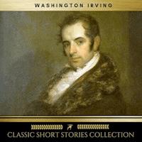 Washington Irving: The Classic Short stories Collections - Washington Irving - Hörbuch