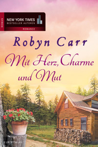Mit Herz, Charme und Mut - Robyn Carr - E-Book