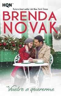 Vuelve a quererme - Brenda Novak - E-Book