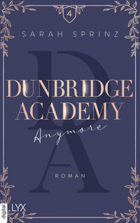 Dunbridge Academy - Anymore - Sarah Sprinz - E-Book