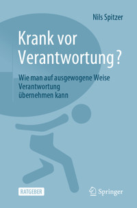 Krank vor Verantwortung? - Nils Spitzer - E-Book