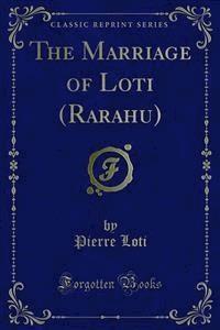 The Marriage of Loti (Rarahu) - Pierre Loti - E-Book