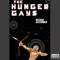 The Hunger Gays (Unabridged) - Nathan Alexander - Hörbuch