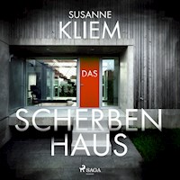 Das Scherbenhaus - Susanne Kliem - Hörbuch