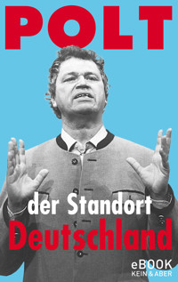 Der Standort Deutschland - Gerhard Polt - E-Book