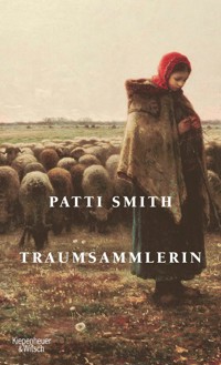 Traumsammlerin - Patti Smith - E-Book