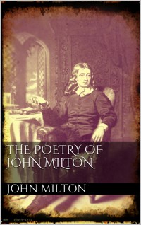 The poetry of John Milton - John Milton - E-Book