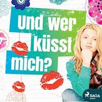 Und wer küßt mich? (Ungekürzt) - Tone Kjærnli - Hörbuch