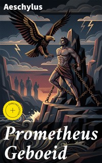 Prometheus Geboeid - Aeschylus - E-Book