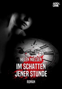 IM SCHATTEN JENER STUNDE - Helen Nielsen - E-Book