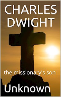 Charles Dwight - Unknown - E-Book