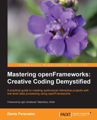 Mastering openFrameworks: Creative Coding Demystified - Denis Perevalov - E-Book