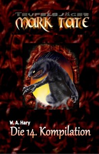 TEUFELSJÄGER: Die 14. Kompilation - Wilfried A. Hary - E-Book