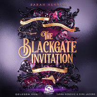 The Blackgate Invitation (Ungekürzt) - Sarah Henning - Hörbuch