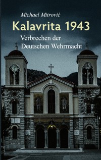 Kalavrita 1943 - Michael Mitrovic - E-Book