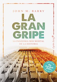 La gran gripe - John M. Barry - E-Book