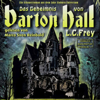 Das Geheimnis von Barton Hall - Dämonenjäger Jake Sloburn, Band (ungekürzt) - L.C. Frey - Hörbuch