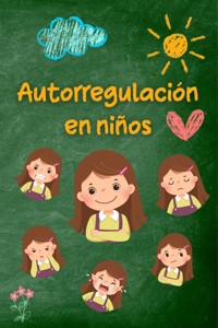 Autorregulación en niños - Anna Somnis - E-Book