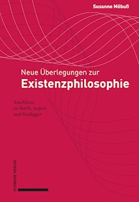 Neue Überlegungen zur Existenzphilosophie - Susanne Möbuß - E-Book