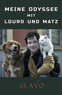 Meine Odyssee mit Lourd und Matz - Savcho Slavov Nedelchev - E-Book