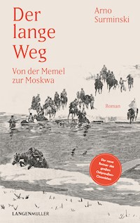 Der lange Weg - Arno Surminski - E-Book