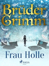 Frau Holle - Brüder Grimm - E-Book