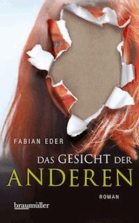 Das Gesicht der Anderen - Fabian Eder - E-Book