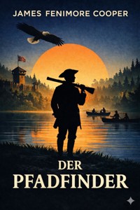 Der Pfadfinder - James Fenimore Cooper - E-Book + Hörbuch