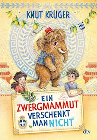 Ein Zwergmammut verschenkt man nicht - Knut Krüger - E-Book